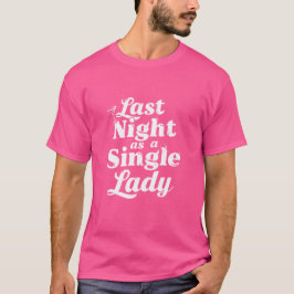 Afwachten als Eenzame Dame - Bachelorette T-shirt