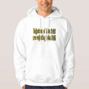 Afwijzers van wetten 2:38 zijn afwijzend John 3:16 Hoodie