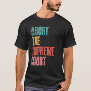 Afwijzing van het Hooggerechtshof Pro Choice Women T-shirt