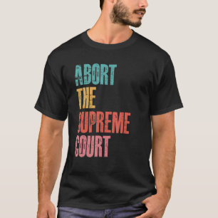 Afwijzing van het Hooggerechtshof Pro Choice Women T-shirt