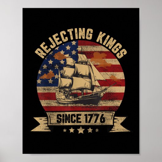 Afwijzing van Kings sinds 1776  patriottische VS Poster (Voorkant)