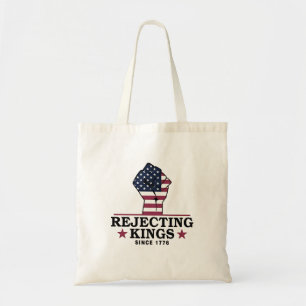 Afwijzing van koningen sinds 1776 4 juli anti-Trum Tote Bag
