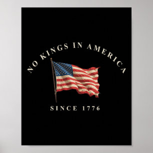 Afwijzing van koningen sinds 1776 Amerikaanse vlag Poster