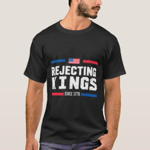 Afwijzing van koningen sinds 1776 Amerikaanse vlag T-shirt