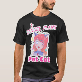 Afzeggen Plannen Aai Katten - Kat Liefhebber Intro T-shirt