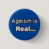 Ageism is Real Ronde Button 3,2 Cm (Voorkant)