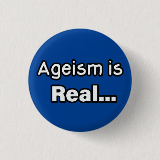 Ageism is Real Ronde Button 3,2 Cm