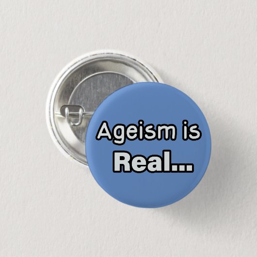 Ageisme is echt ronde button 3,2 cm (Voorkant /achterkant)
