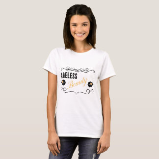 AGELESS BEAUTY T-SHIRT