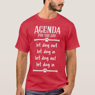 Agenda van de dag Laat honden binnen en uit T-shirt