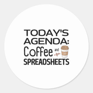 Agenda van vandaag: Koffie en spreadsheets Klassie Ronde Sticker