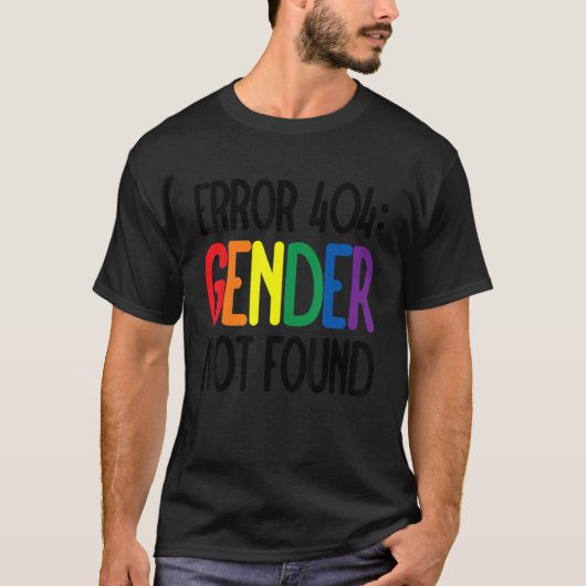 Agender Non Binary Pride Error 404 Gender Not Foun T-shirt (Voorkant)