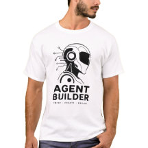 Agent Builder AI T-shirt