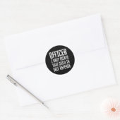 Agent, ik heb het kind uit zelfverdediging geschop ronde sticker (Envelop)