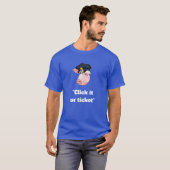 Agent Pig zegt dat klik het of kaartje. T-shirt (Voorkant volledig)