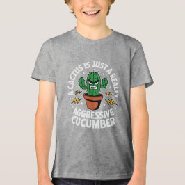 Aggressive Cucumber – Funny Cactus Pun Tri-Blend Shirt