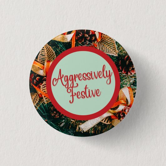 Aggressively Festive Button (Voorkant)
