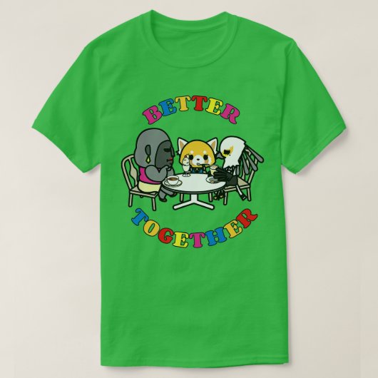 Aggretsuko Best Friends Better Together Squad Frie T-shirt (Design voorkant)