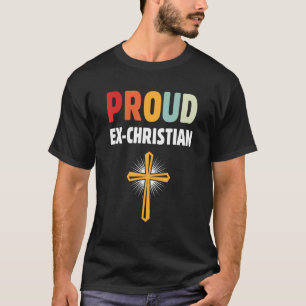 Agnostisch Niet Religieus Ex Christelijk Apatheïst T-shirt