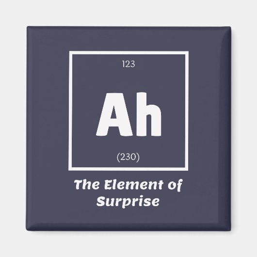 Ah Element of Surprise Chemistry Science Funny Magneet (Voorkant)