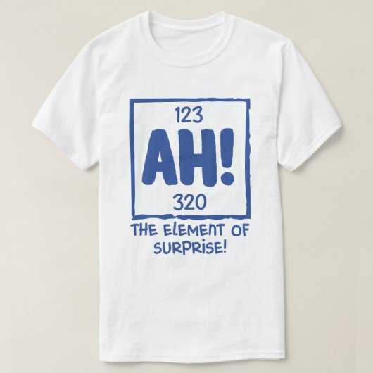 Ah het element van de Humor van de Verrassingschem T-shirt (Design voorkant)