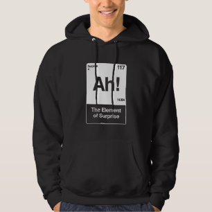Ah Het Element Van Verrassing - Grappige Scheikund Hoodie