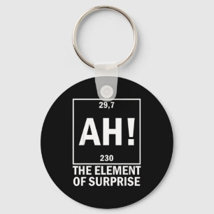 Ah het element van verrassing grappige scheikunde sleutelhanger