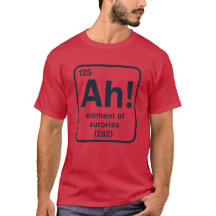 AH! Het Element van Verrassing Grappige T-Shirt