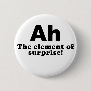 Ah het element van verrassing ronde button 5,7 cm