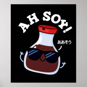 Ah Soy Funny Soy Sauce Pun Dark BG Poster