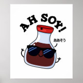 Ah Soy Funny Soy Sauce Pun Poster (Voorkant)