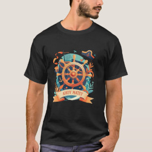 Ahoy Matey-verklaring voor piraten en zeilers ter  T-shirt