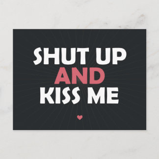 Ahut Up and Kiss me Briefkaart