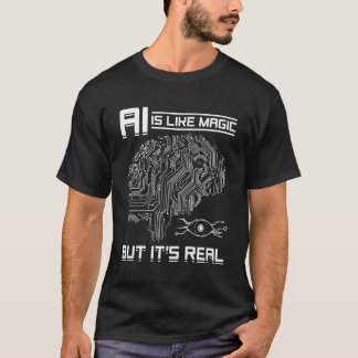 AI is als magie, maar het is echt - kunstmatige in T-shirt