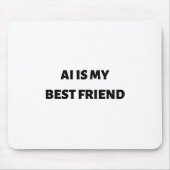 AI is mijn beste vriend Muismat (Voorkant)