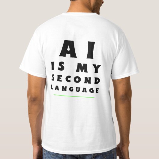 AI Is My Second Language – Programmer Coding  T-shirt (Achterkant)
