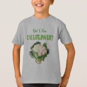 Ai-Je Entendu Un T-shirt Classique Du Chou-Fleur (Devant)