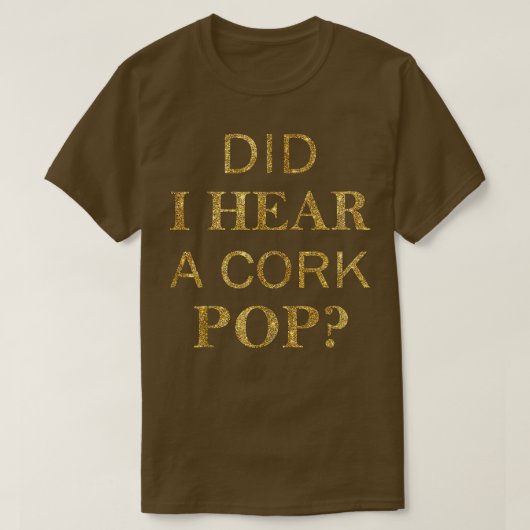 Ai-Je Entendu Un T-shirt Cork Pop1772 (Design devant)