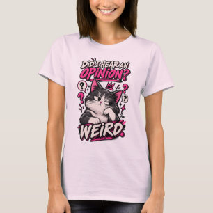 Ai-je entendu une opinion T-shirt de chat drôle bi