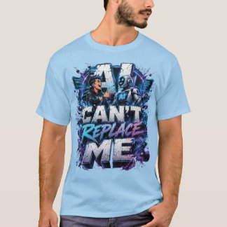 AI Kan Me Niet Vervangen T-shirt