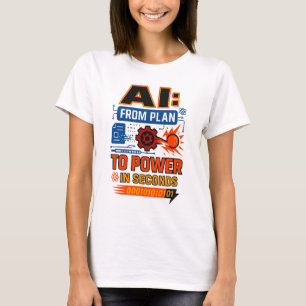 AI-kracht in seconden – van plan naar actie T-shirt