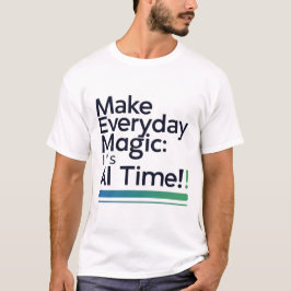 AI Magic Daily Tee – Transform Ordinary Tech Life T-shirt