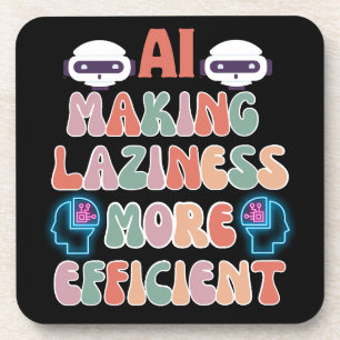 AI - Making Laziness Efficient Black BG Bier Onderzetter