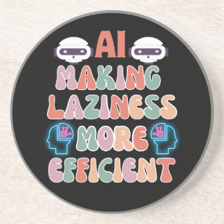 AI - Making Laziness Efficient Black BG Zandsteen Onderzetter