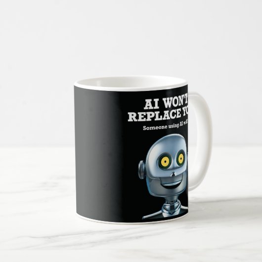 AI ne vous remplacera pas Mug v2 (Devant droit)