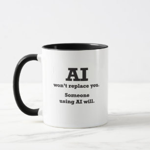 "AI zal je niet vervangen" KoffieMok Mok