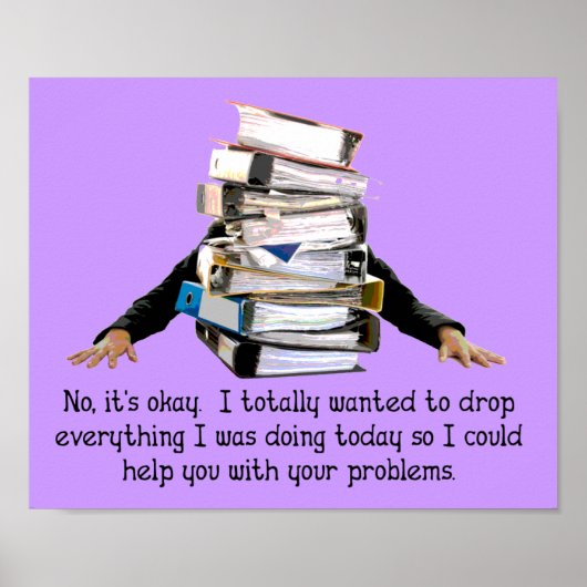 Aide pour vos problèmes drôle affiche panneau (Devant)