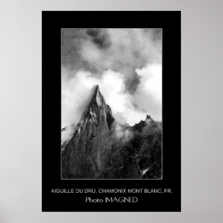 AIGUILLE DU DRU, VALEE DE CHAMONIX, FRANCE POSTER