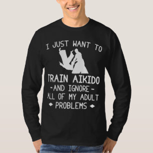 Aikido Zen, volwassen problemen verbannen! Grappig T-shirt