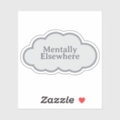 Ailleurs Mentalement - Autocollant Nuage Relatable (Feuille)